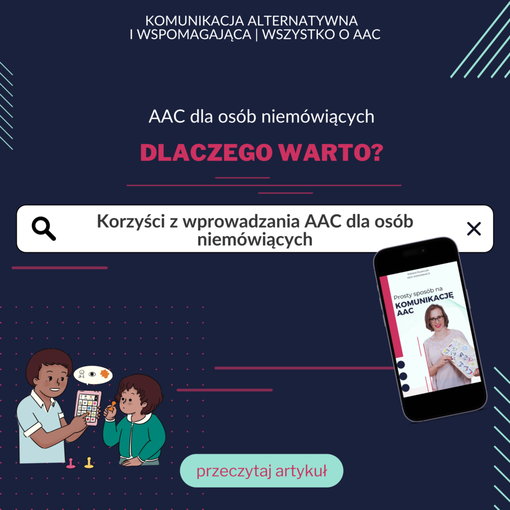 Grafika zachęcająca do przeczytania artykułu na temat tego, czy warto wprowadzać AAC u osoby niemówiącej